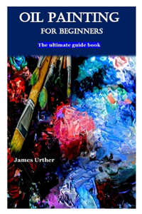 Oil Painting for Beginners