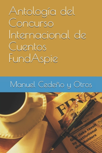 Antología del Concurso Internacional de Cuentos FundAspie