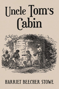 Uncle Tom's Cabin Illustrated