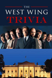 West Wing Trivia