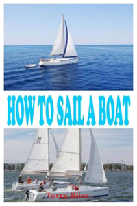 How to Sail a Boat