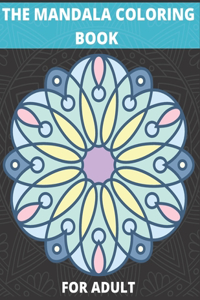 The Mandala Coloring Book for Adult
