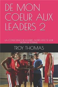 de Mon Coeur Aux Leaders 2