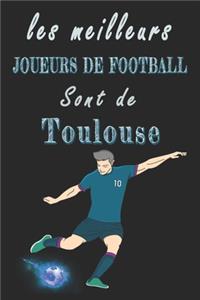 Les meilleurs joueurs de football sont de Toulouse Carnet de notes