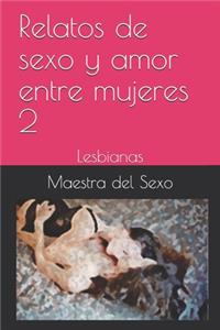 Relatos de sexo y amor entre mujeres 2