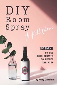 DIY Room Spray to Kill Virus