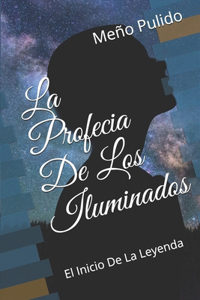 La Profecia De Los Iluminados