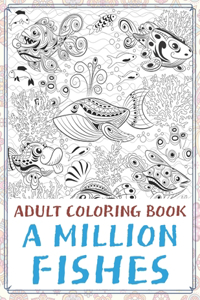 A Million Fishes - Adult Coloring Book