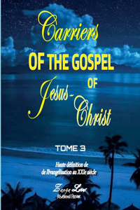 Carriers of the Gospel