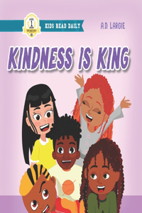 Kindness Is King
