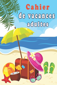 Cahier de vacances adultes