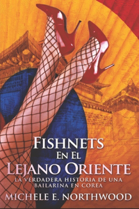 Fishnets - En El Lejano Oriente