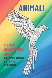 Libri da colorare per adulti - Divertenti animali della vita quotidiana - Animali