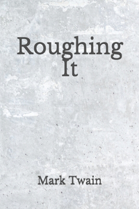 Roughing It