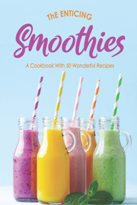 The Enticing Smoothies