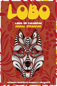 Libro de colorear - Patrones increíbles Mandala y relajante - Animal Steampunk - Lobo