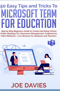 50 Easy Tips and Tricks to Microsoft Team for Education