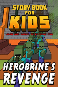 Storybook for Kids Adam and Marky in Episode Two Herobrine's Revenge