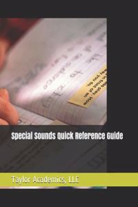 Special Sounds Quick Reference Guide