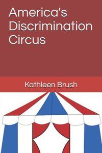 America's Discrimination Circus