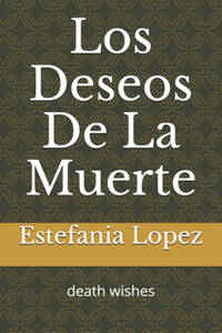 Los Deseos De La Muerte