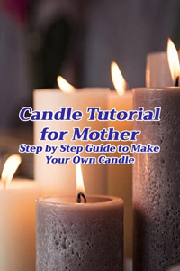 Candle Tutorial for Mother