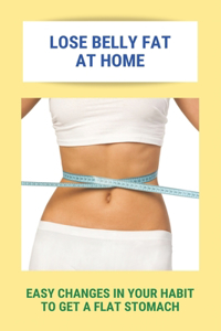 Lose Belly Fat At Home