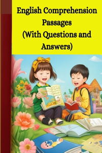 English Comprehension Passages (With Questions and Answers)