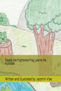 Freddy the Frightened Frog Learns the Alphabet