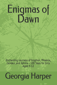 Enigmas of Dawn