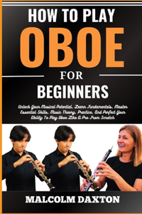 How to Play Oboe for Beginners