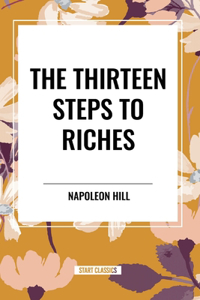Thirteen Steps to Riches