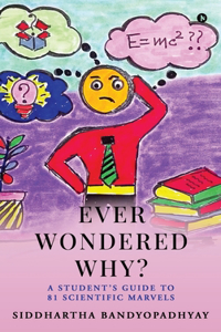 Ever Wondered Why?