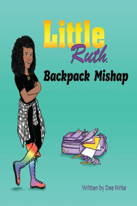Little Ruth Backpack Mishap