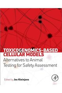 Toxicogenomics-Based Cellular Models