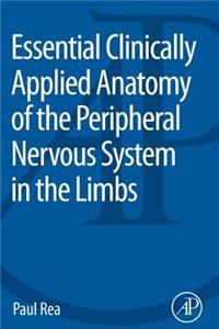 Essential Clinically Applied Anatomy of the Peripheral Nervous System in the Limbs