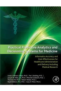 Practical Predictive Analytics and Decisioning Systems for Medicine