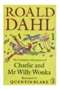 The Complete Adventures of Charlie And Mr Willy Wonka