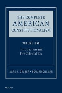 Complete American Constitutionalism, Volume One