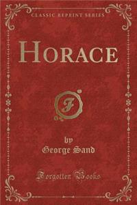 Horace (Classic Reprint)