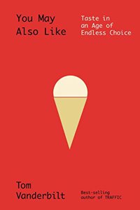 You May Also Like: Taste in an Age of Endless Choice Hardcover â€“ 10 May 2016
