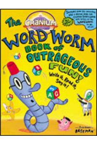 The Cranium Word Worm Book of Outrageous Fun!: Write it, Read it, Say it!