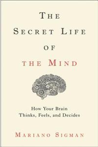The Secret Life of the Mind