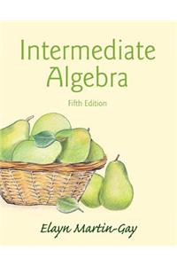 Intermediate Algebra Plus New Mylab Math with Pearson Etext -- Access Card Package