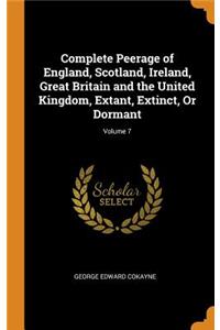 Complete Peerage of England, Scotland, Ireland, Great Britain and the United Kingdom, Extant, Extinct, or Dormant; Volume 7