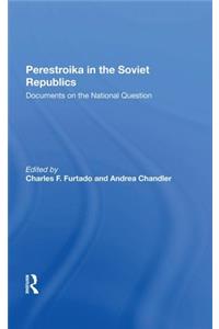 Perestroika in the Soviet Republics