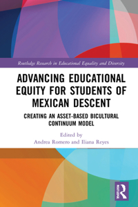 Advancing Educational Equity for Students of Mexican Descent