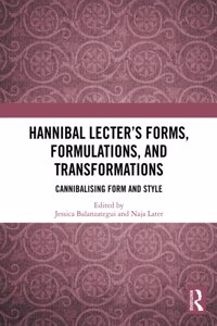 Hannibal Lecter's Forms, Formulations, and Transformations