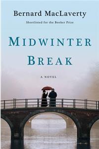 Midwinter Break - A Novel