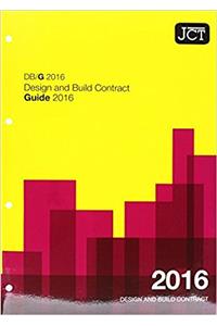 JCT: Design and Build Contract Guide 2016 (DBG)